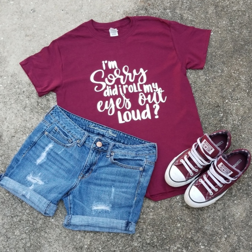 Sorry did i roll my eyes tee